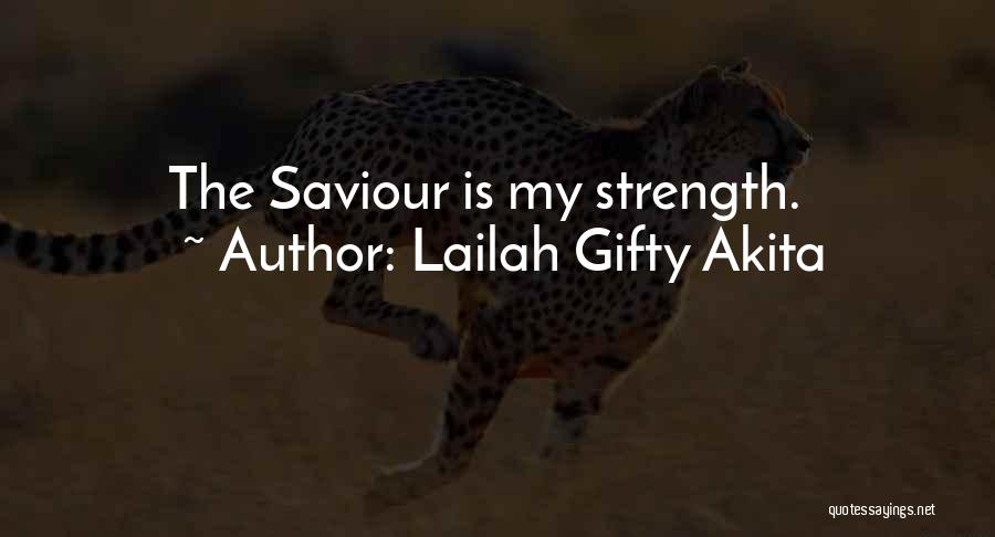 Saviour Quotes By Lailah Gifty Akita