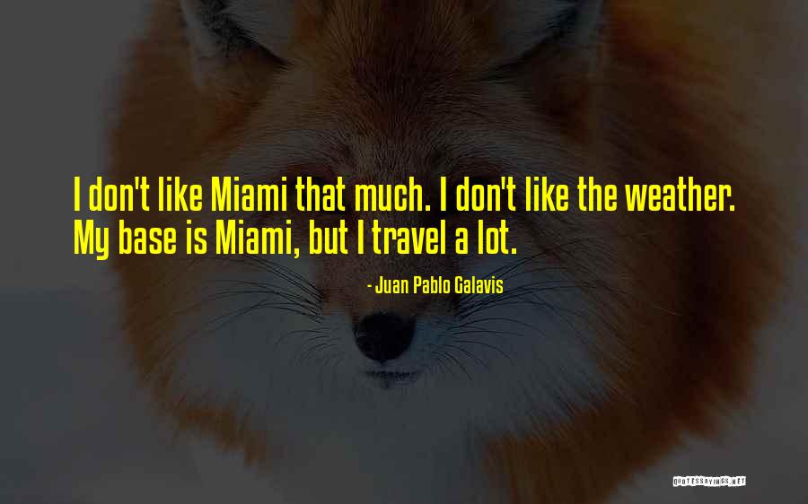 Savita Quotes By Juan Pablo Galavis Savita Quotes By Juan Pablo Galavis