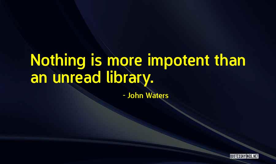 Savner Nagpur Quotes By John Waters Savner Nagpur Quotes By John Waters