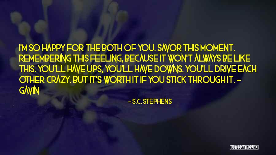 Savor Each Moment Quotes By S.C. Stephens Savor Each Moment Quotes By S.C. Stephens