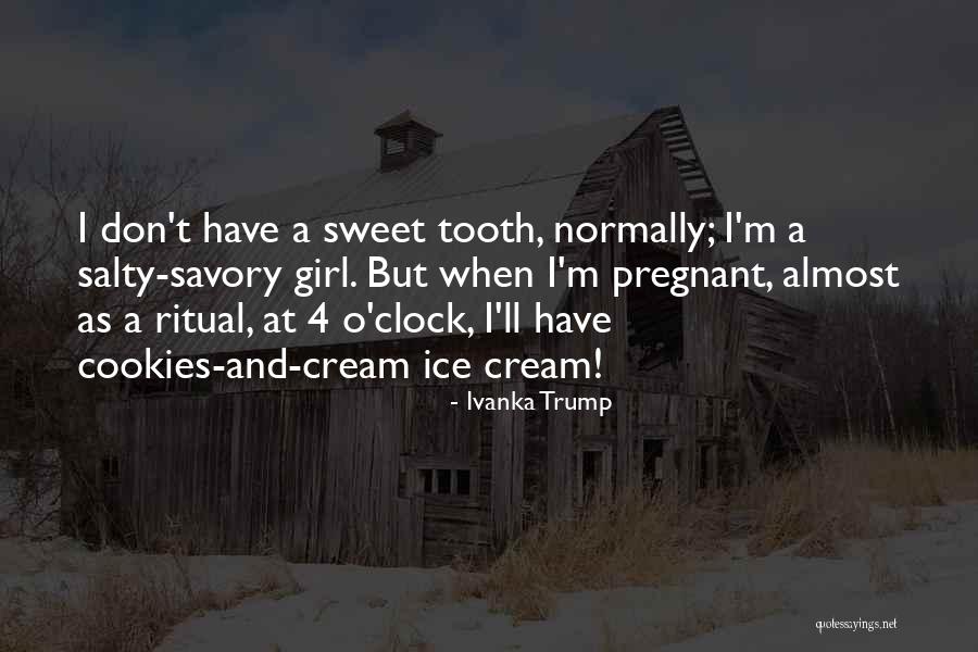 Savory Sweet Quotes By Ivanka Trump Savory Sweet Quotes By Ivanka Trump