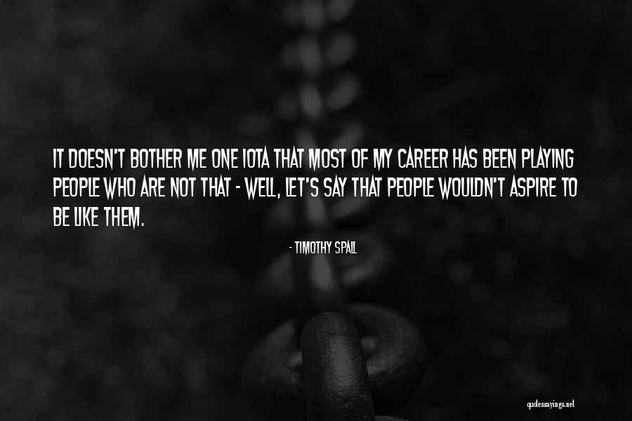 Savtas Quotes By Timothy Spall Savtas Quotes By Timothy Spall