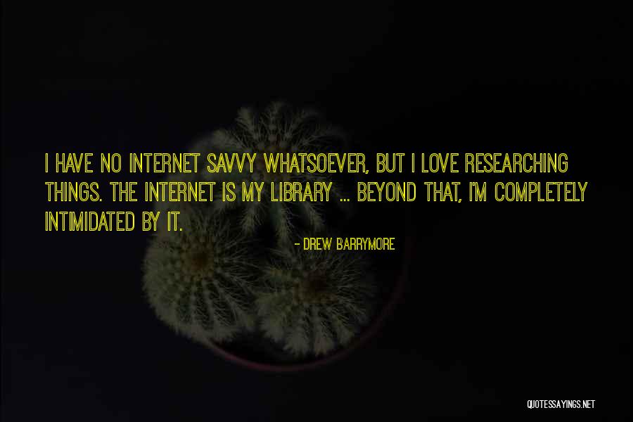 Savvy Quotes By Drew Barrymore Savvy Quotes By Drew Barrymore