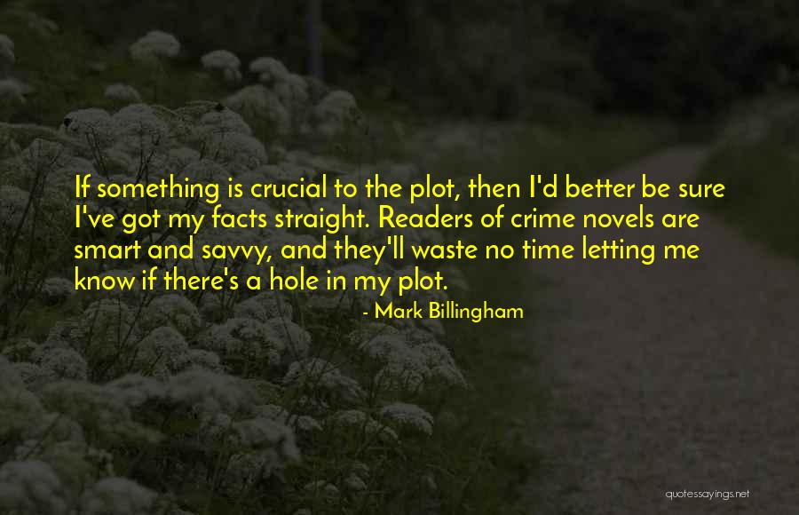 Savvy Quotes By Mark Billingham Savvy Quotes By Mark Billingham