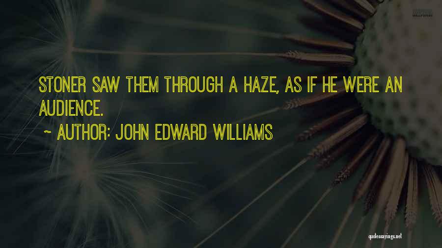 Saw Quotes By John Edward Williams