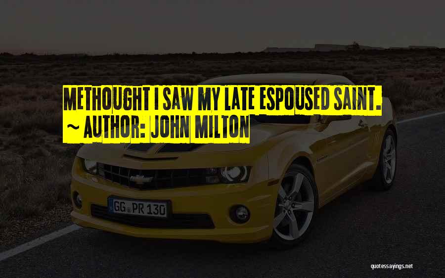 Saw Quotes By John Milton