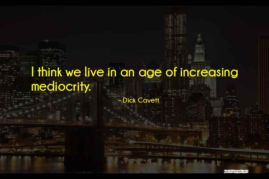 Sawadogo Abdoulaye Quotes By Dick Cavett Sawadogo Abdoulaye Quotes By Dick Cavett