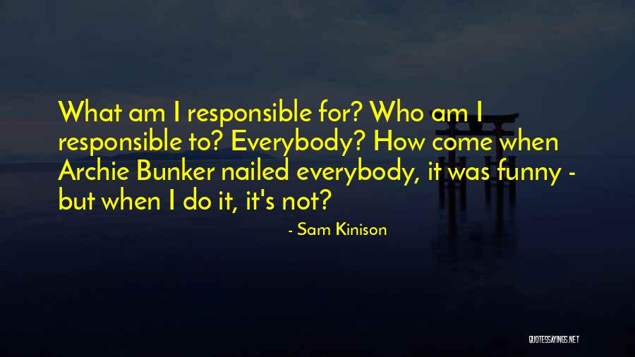 Sawant Seattle Quotes By Sam Kinison Sawant Seattle Quotes By Sam Kinison
