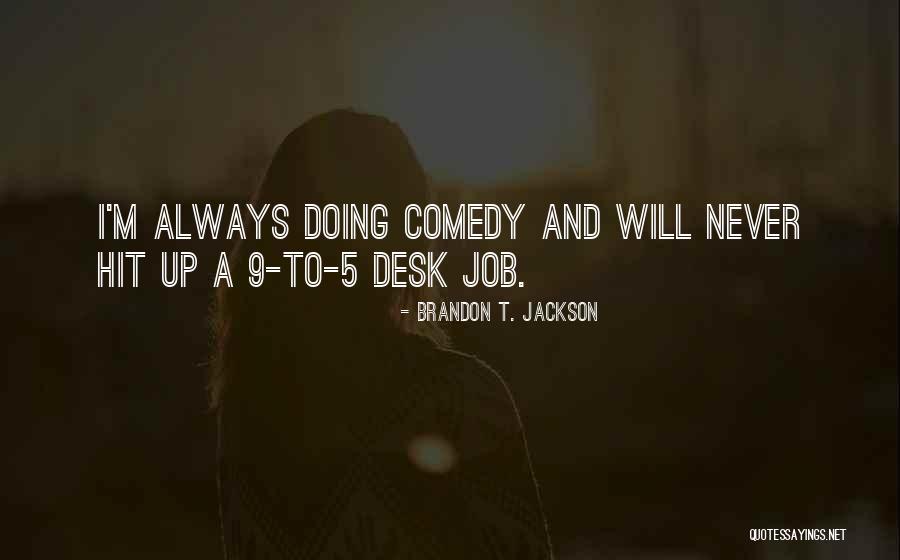 Sawcyl Quotes By Brandon T. Jackson Sawcyl Quotes By Brandon T. Jackson