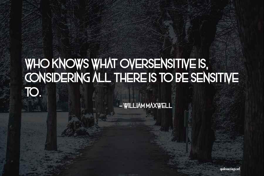Sawczuk Kasia Quotes By William Maxwell Sawczuk Kasia Quotes By William Maxwell
