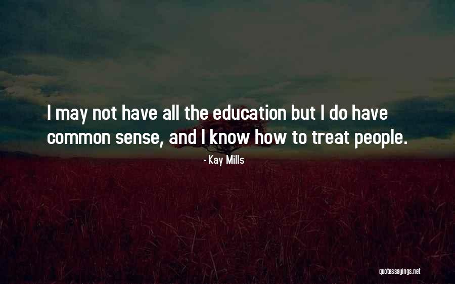 Sawers Near Quotes By Kay Mills Sawers Near Quotes By Kay Mills
