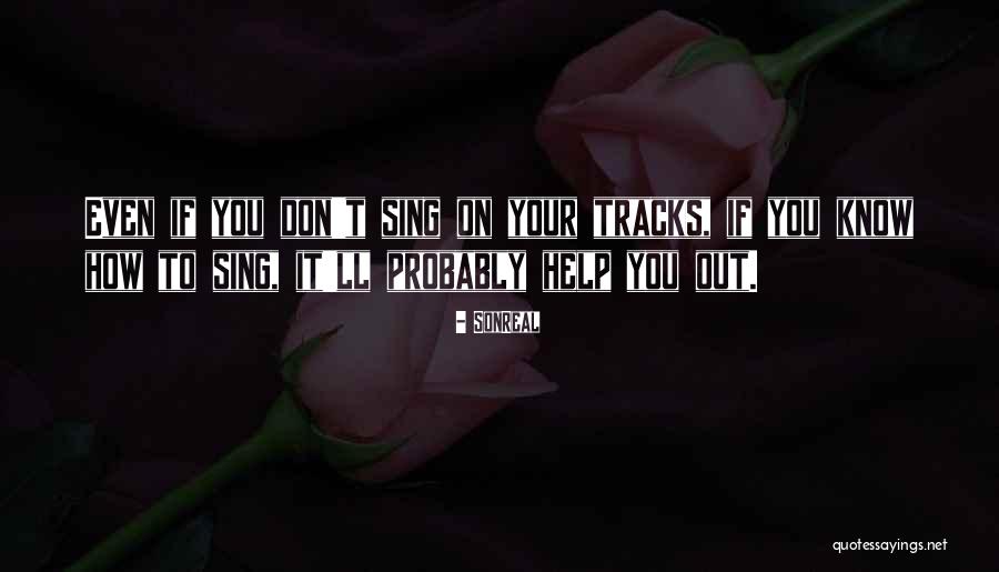 Sawers Near Quotes By SonReal Sawers Near Quotes By SonReal