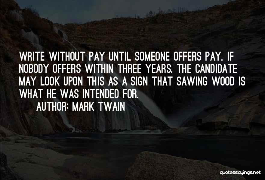 Sawing Quotes By Mark Twain
