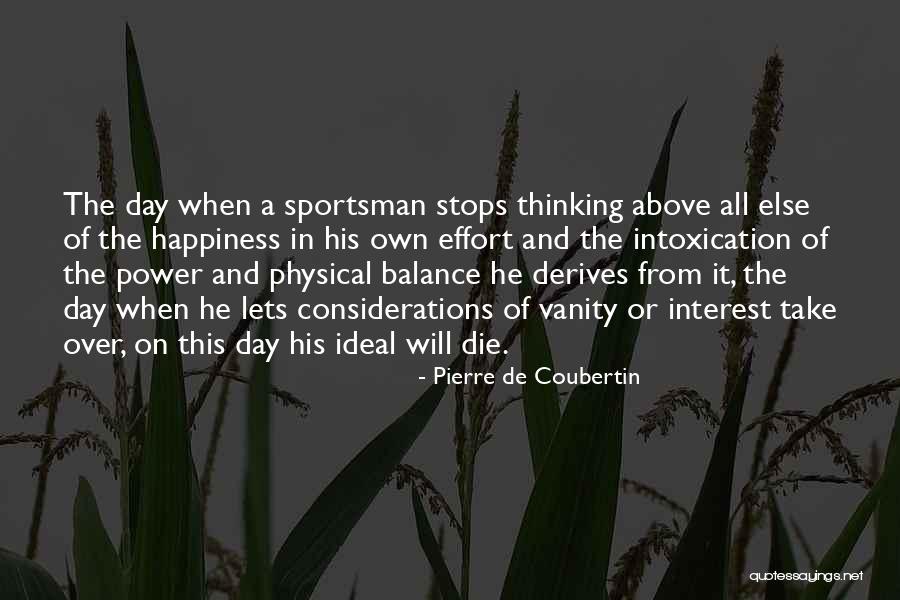 Sawit Sumbermas Quotes By Pierre De Coubertin Sawit Sumbermas Quotes By Pierre De Coubertin