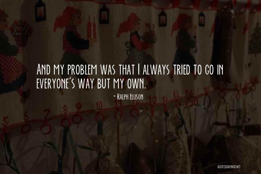Sawlani Pritam Quotes By Ralph Ellison Sawlani Pritam Quotes By Ralph Ellison
