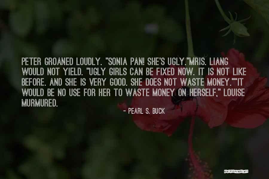Sawmelebi Quotes By Pearl S. Buck Sawmelebi Quotes By Pearl S. Buck