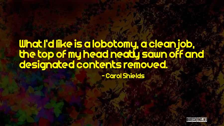 Sawn Quotes By Carol Shields Sawn Quotes By Carol Shields