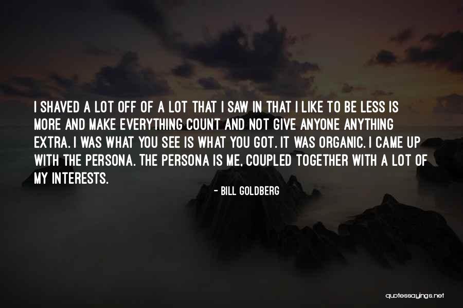 Saws Bill Quotes By Bill Goldberg Saws Bill Quotes By Bill Goldberg