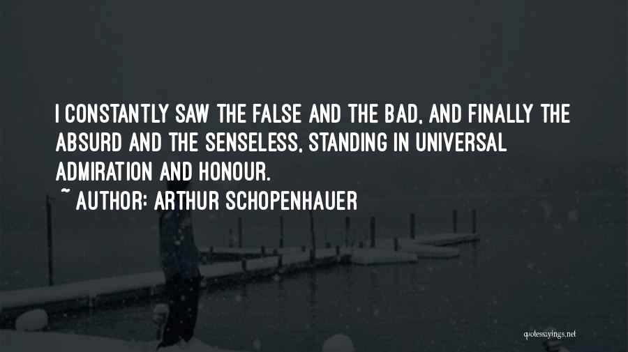 Saws Quotes By Arthur Schopenhauer