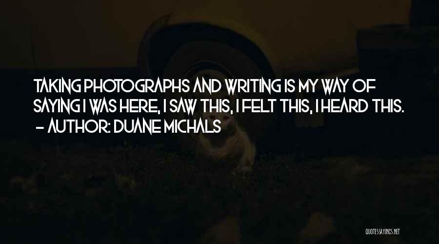 Saws Quotes By Duane Michals