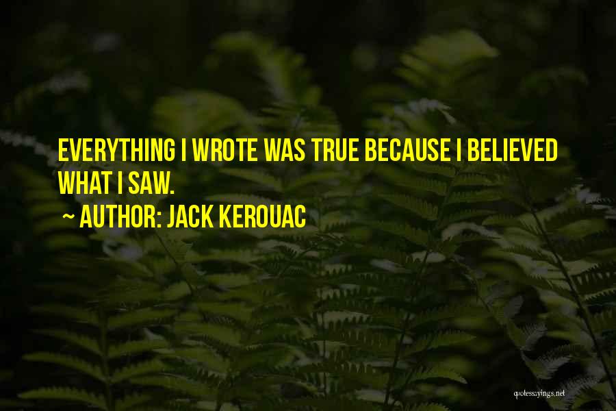 Saws Quotes By Jack Kerouac