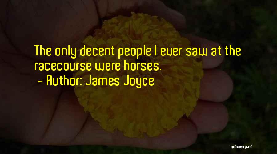 Saws Quotes By James Joyce