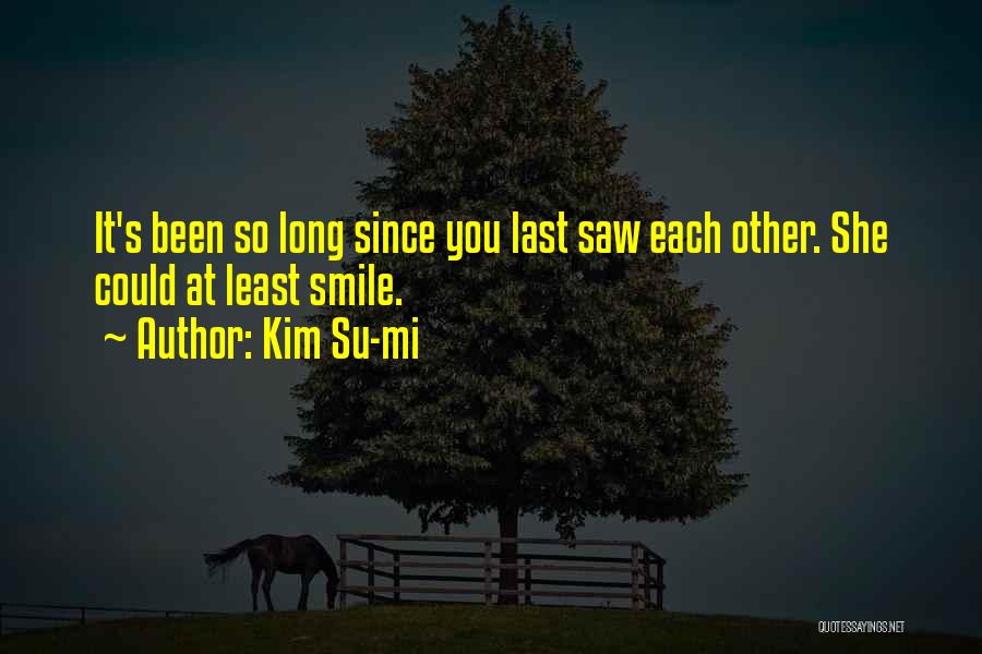 Saws Quotes By Kim Su-mi
