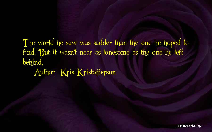Saws Quotes By Kris Kristofferson