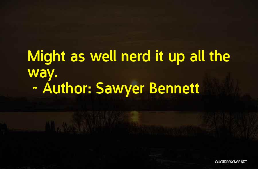 Sawyer Bennett Quotes 388240