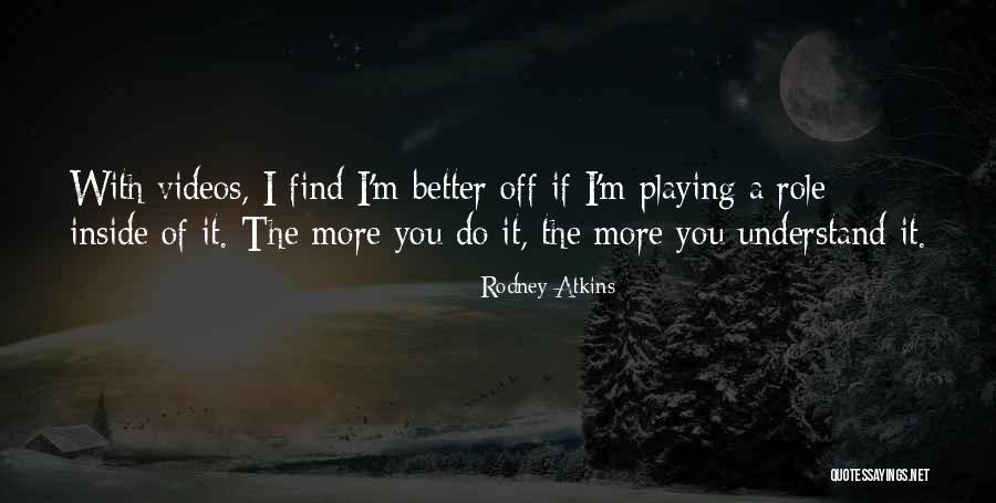 Sawyer Fredericks Quotes By Rodney Atkins Sawyer Fredericks Quotes By Rodney Atkins