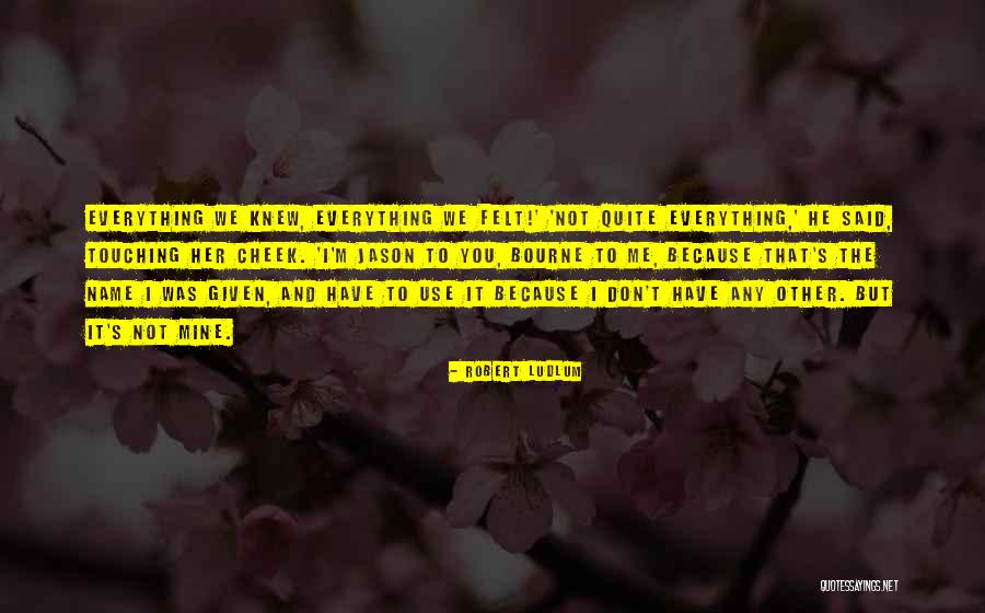 Sawyer Monson Quotes By Robert Ludlum Sawyer Monson Quotes By Robert Ludlum