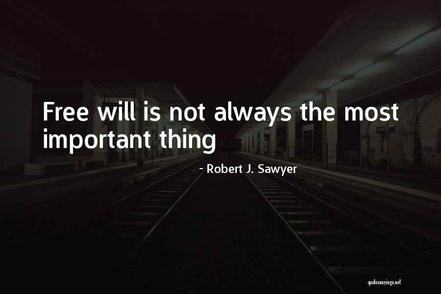Sawyer Quotes By Robert J. Sawyer Sawyer Quotes By Robert J. Sawyer