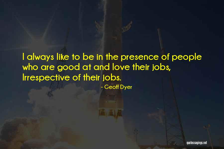 Sawyerella Quotes By Geoff Dyer Sawyerella Quotes By Geoff Dyer