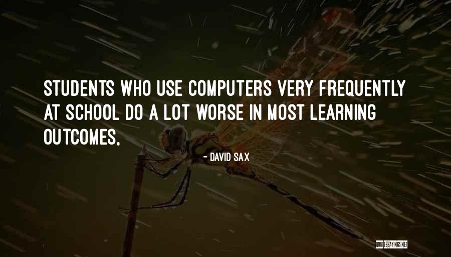 Sax Quotes By David Sax Sax Quotes By David Sax