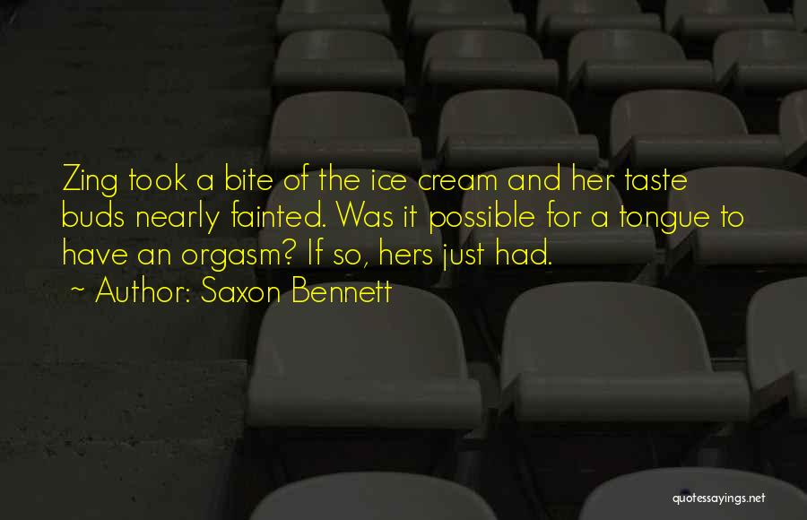 Saxon Bennett Quotes 1173605