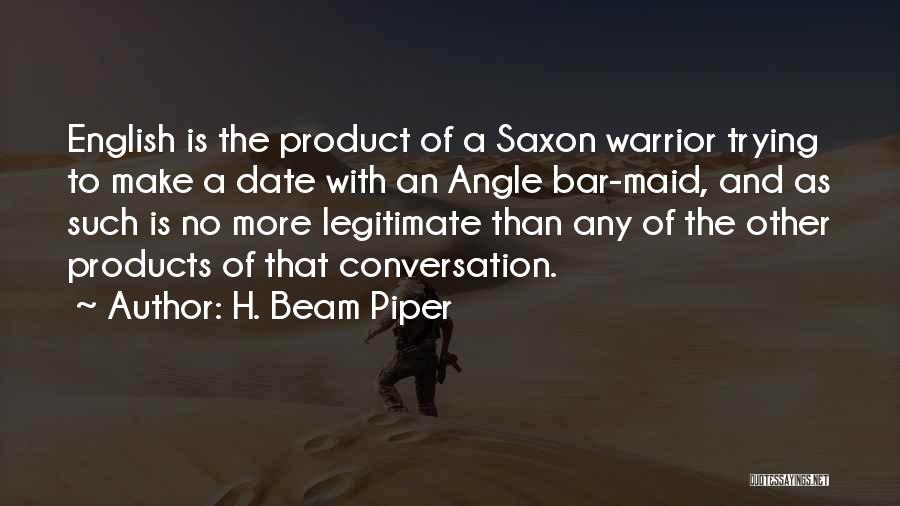 Saxon Quotes By H. Beam Piper