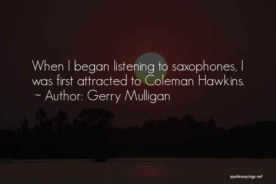 Saxophones Quotes By Gerry Mulligan