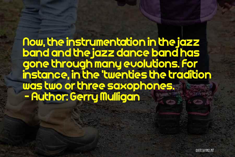 Saxophones Quotes By Gerry Mulligan