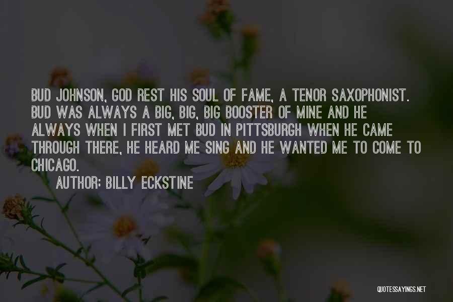 Saxophonist Quotes By Billy Eckstine