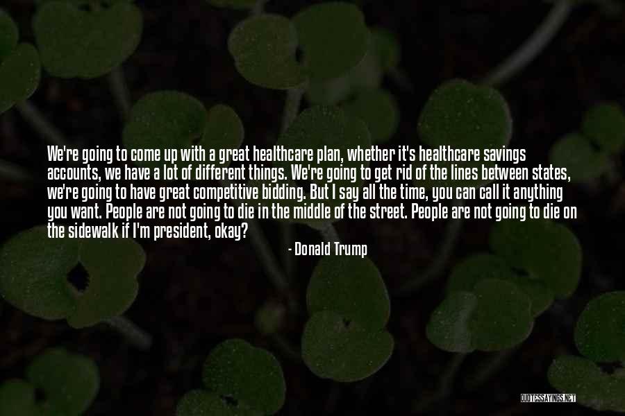 Say Anything You Want Quotes By Donald Trump Say Anything You Want Quotes By Donald Trump