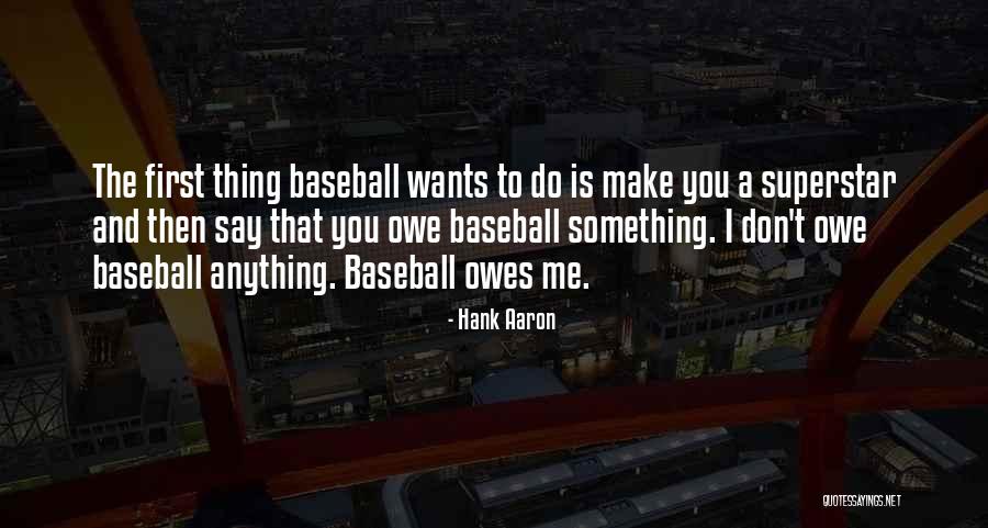 Say Anything You Want Quotes By Hank Aaron Say Anything You Want Quotes By Hank Aaron