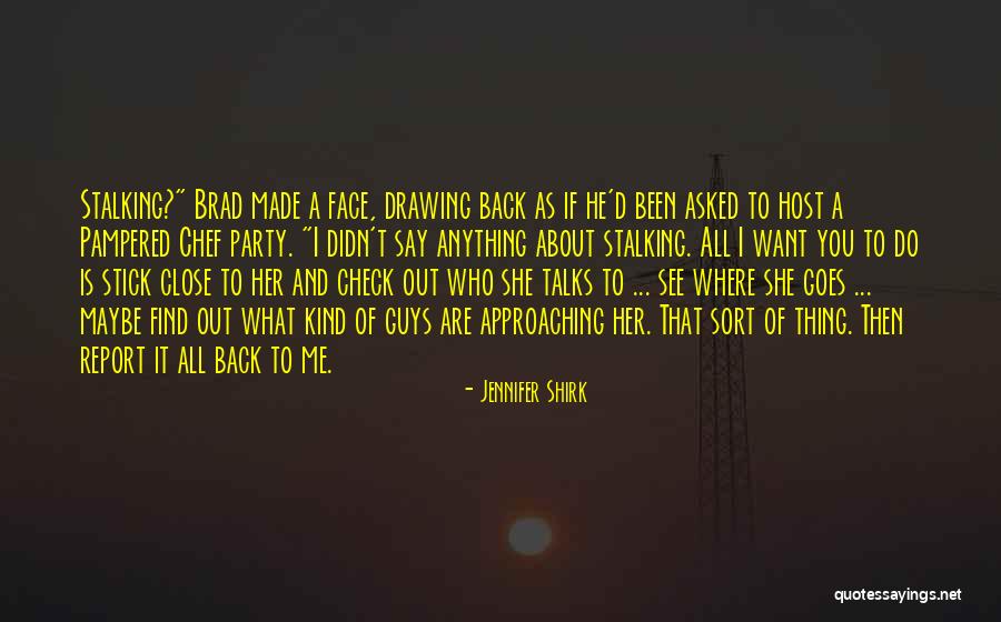 Say Anything You Want Quotes By Jennifer Shirk Say Anything You Want Quotes By Jennifer Shirk