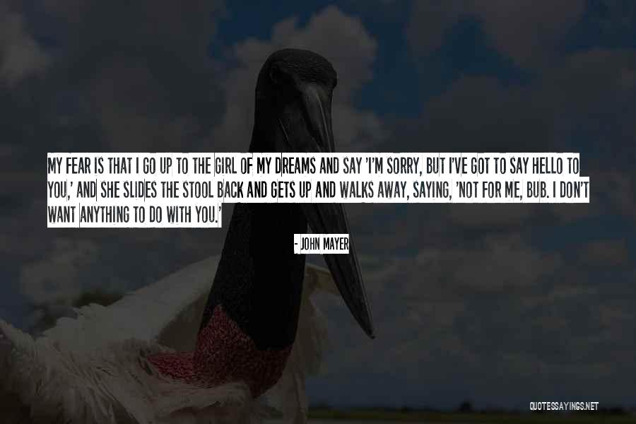 Say Anything You Want Quotes By John Mayer Say Anything You Want Quotes By John Mayer