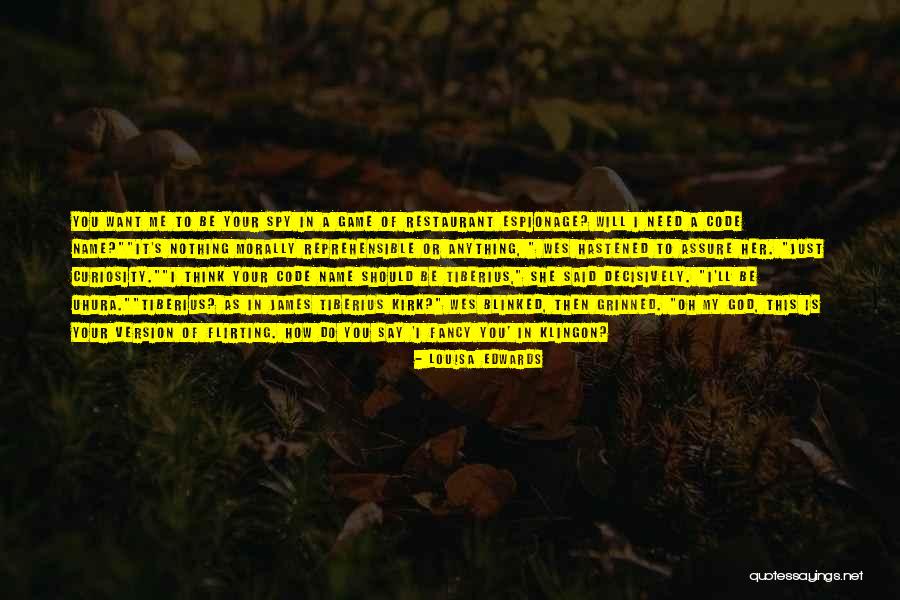Say Anything You Want Quotes By Louisa Edwards Say Anything You Want Quotes By Louisa Edwards