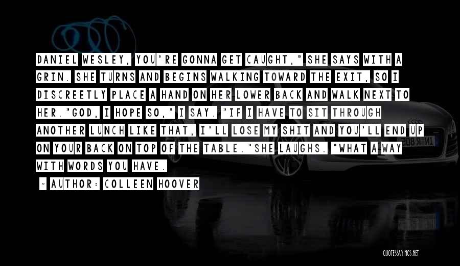 Say Get Her Back Quotes By Colleen Hoover