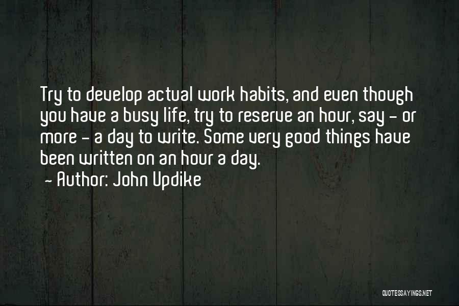 Say Good Things Quotes By John Updike