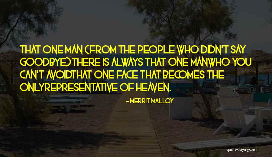 Say Goodbye To Someone You Love Quotes By Merrit Malloy Say Goodbye To Someone You Love Quotes By Merrit Malloy