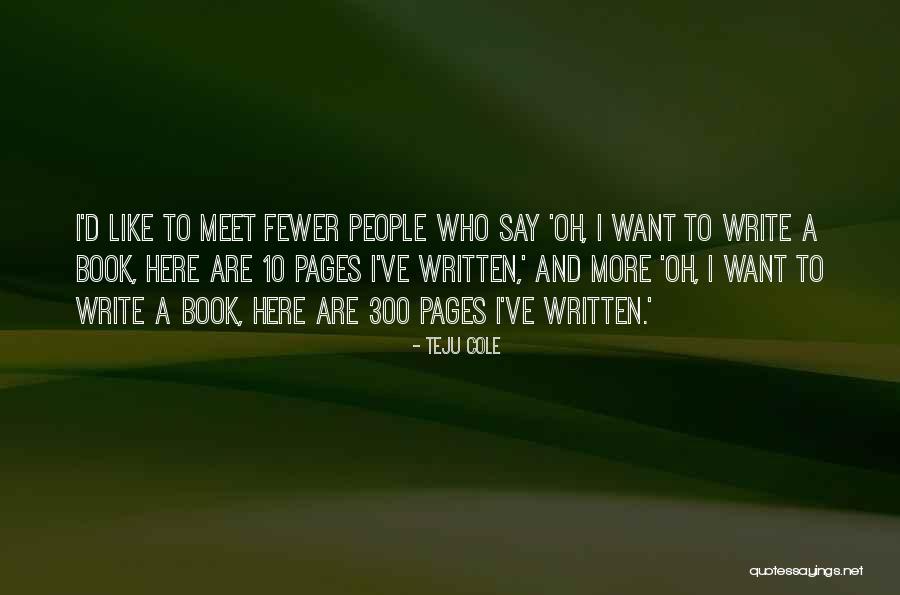 Say Here Quotes By Teju Cole Say Here Quotes By Teju Cole