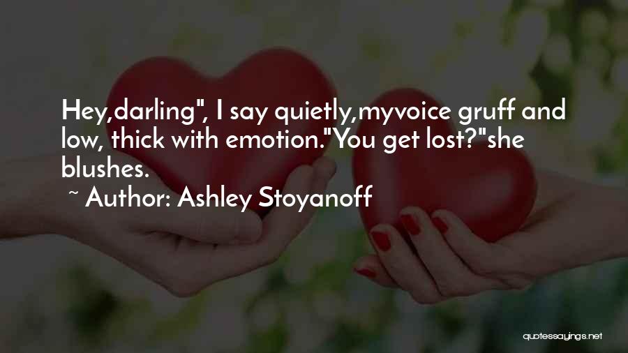 Say Hey Quotes By Ashley Stoyanoff