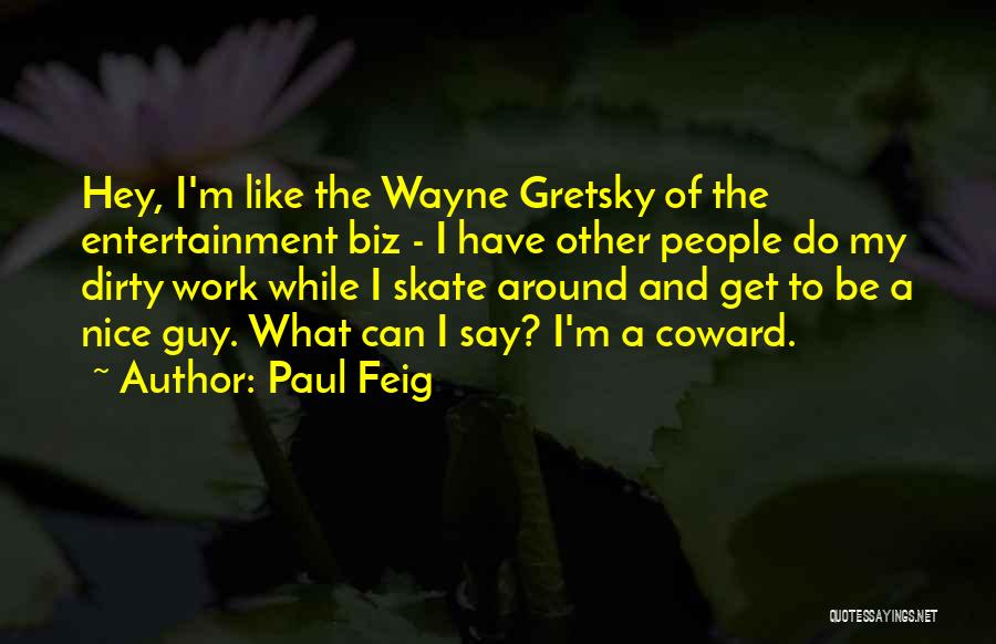 Say Hey Quotes By Paul Feig